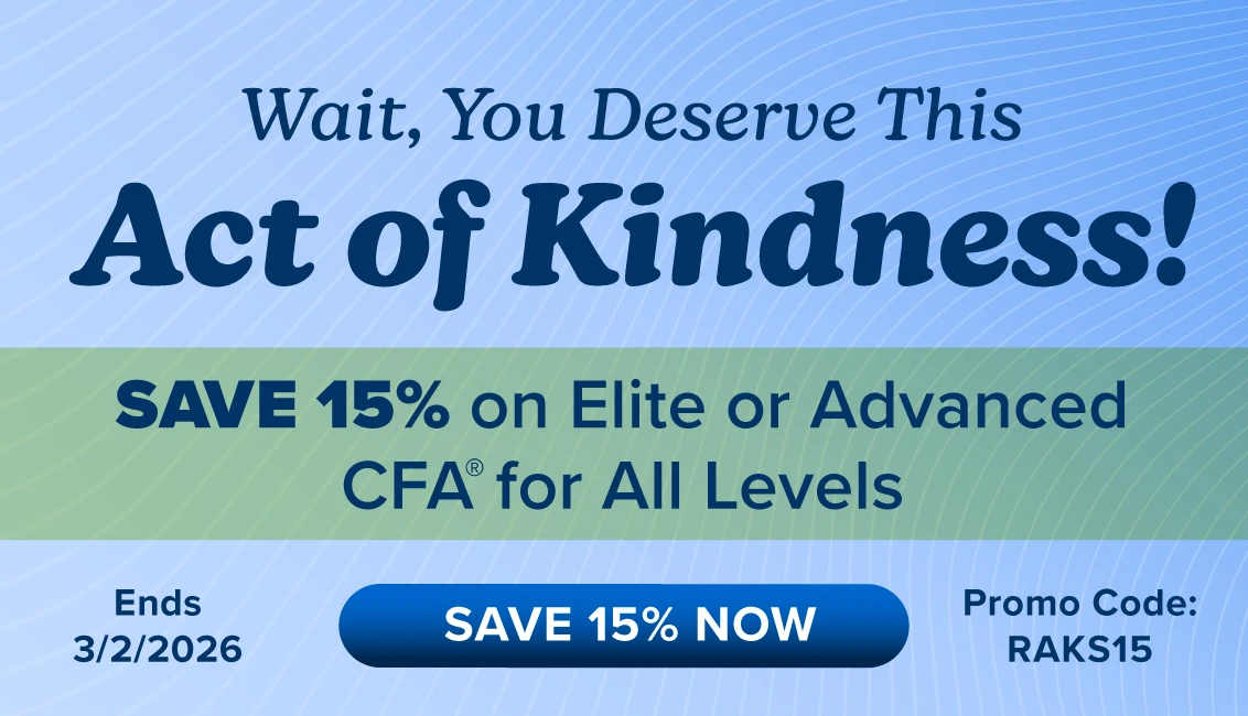 SAVE 15% on Elite or Advanced CFA for All Levels