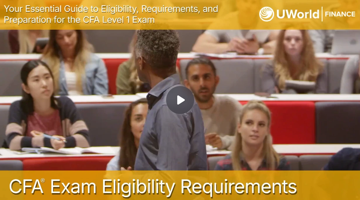 Your Essential Guide to Eligibility, Requirement, and Preparation for the CFA Level 1 Exam